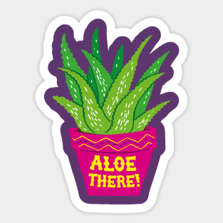 Alow There Funny House plant Sticker